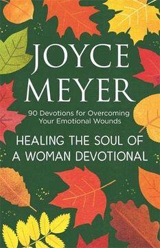 portada Healing the Soul of a Woman Devotional: 90 Devotions for Overcoming Your Emotional Wounds (en Inglés)