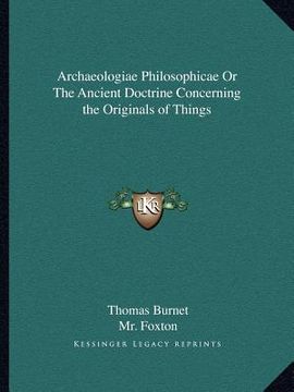 portada archaeologiae philosophicae or the ancient doctrine concerning the originals of things (en Inglés)