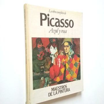 portada La Obra Completa de Picasso Azul y Rosa (Maestros de la Pintura, 2)