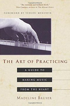 portada The art of Practicing: A Guide to Making Music From the Heart 