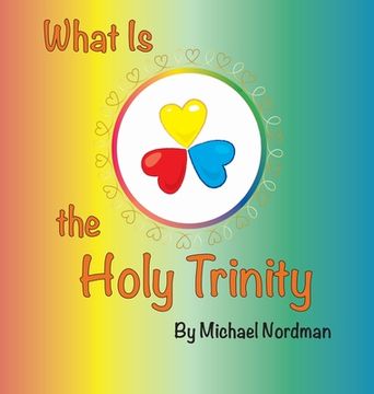 portada What Is the Holy Trinity (en Inglés)