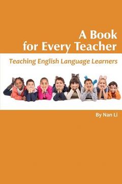 portada A Book For Every Teacher: Teaching English Language Learners (in English)