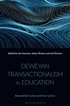 portada Deweyan Transactionalism in Education: Beyond Self-Action and Inter-Action (in English)