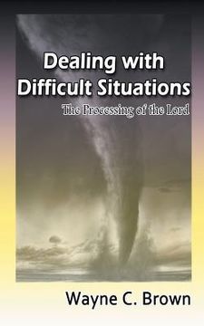 portada Dealing with Difficult Situations: The Processing of the Lord (en Inglés)