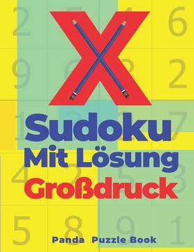 portada X Sudoku Mit Lösung Großdruck: Sudoku Irregular - Rätselbuch In Großdruck (in German)
