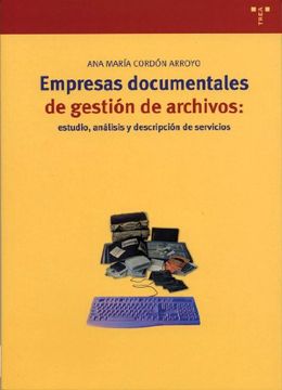 portada Empresas Documentales de Gestión de Archivos: Estudio, Análisis y Descripción de Servicios (Biblioteconomía y Administración Cultural) (in Spanish)