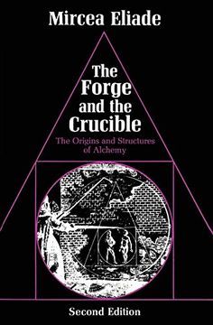 portada The Forge and the Crucible: The Origins and Structure of Alchemy (in English)