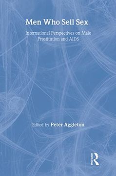 portada Men who Sell Sex: International Perspectives on Male Prostitution and hiv (en Inglés)