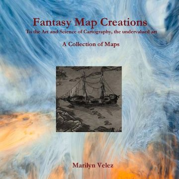 portada Fantasy map Creations: To the art and Science of Cartography, the Undervalued art (en Inglés)