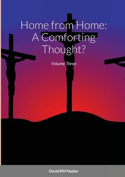 portada Home from Home: A Comforting Thought?: Volume Three (en Inglés)