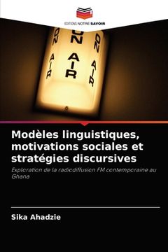 portada Modèles linguistiques, motivations sociales et stratégies discursives (en Francés)