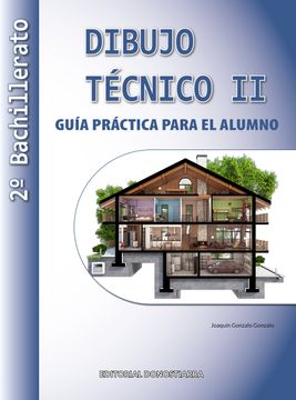 portada Dibujo Técnico ii: 2º Bachillerato. Guía Práctica Para el Alumno. (in Spanish)