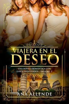 portada Viajera En El Deseo (Libro 2): Una novela romántica con giros inesperados (in Spanish)