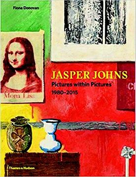 portada Jasper Johns: Pictures Within Pictures 1980–2015