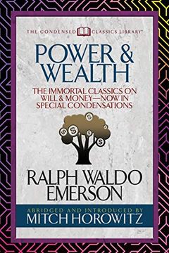 portada Power & Wealth (Condensed Classics): The Immortal Classics on Will & Money―Now in Special Condensations (en Inglés)
