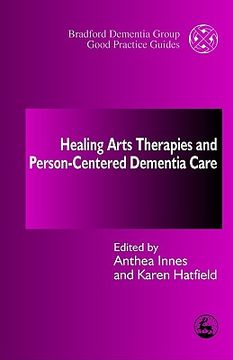 portada healing arts therapies and person-centered dementia care (en Inglés)