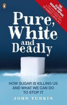 portada pure, white and deadly. by john yudkin (in English)