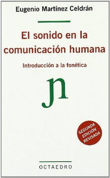 portada El Sonido en la Comunicación Humana: Introducción a la Fonética (Lenguaje y Comunicación) (in Spanish)