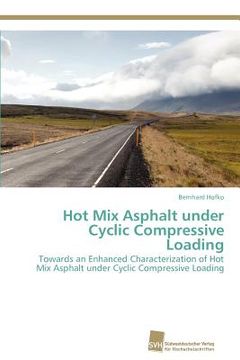 portada hot mix asphalt under cyclic compressive loading (en Inglés)
