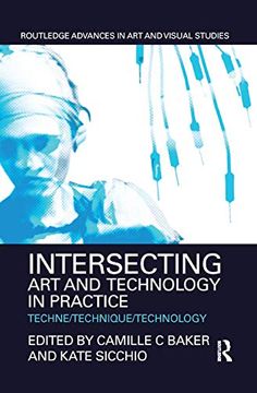 portada Intersecting art and Technology in Practice: Techne 