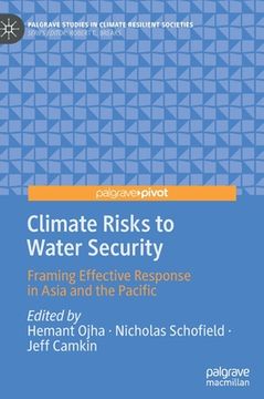 portada Climate Risks to Water Security: Framing Effective Response in Asia and the Pacific (en Inglés)