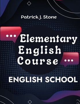 portada Elementary English Course: From Grammar to Vocabulary and Pronunciation (en Inglés)