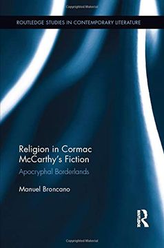 portada Religion in Cormac Mccarthy'S Fiction: Apocryphal Borderlands (Routledge Studies in Contemporary Literature) 