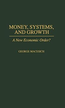 portada Money, Systems, and Growth: A new Economic Order? (in English)