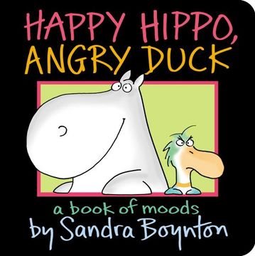 portada Happy Hippo, Angry Duck: A Book of Moods (en Inglés)