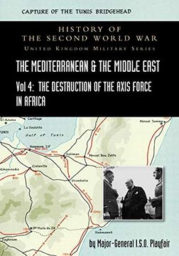 portada Mediterranean and Middle East Volume iv: The Destruction of the Axis Forces in Africa. History of the Second World War: United Kingdom Military Series: Official Campaign History (en Inglés)