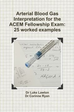 portada Arterial Blood gas Interpretation for the Acem Fellowship Exam: 25 Worked Examples (in English)