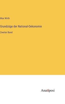 portada Grundzüge der National-Oekonomie: Zweiter Band (en Alemán)
