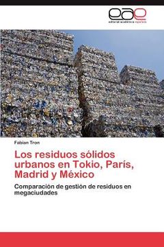 portada los residuos s lidos urbanos en tokio, par s, madrid y m xico