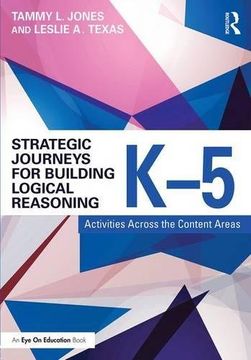 portada Strategic Journeys for Building Logical Reasoning, K-5: Activities Across the Content Areas (Strategic Journeys Series)