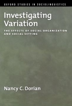 portada Investigating Variation: The Effects of Social Organization and Social Setting (Oxford Studies in Sociolinguistics) 