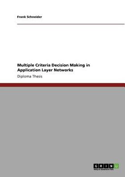 portada multiple criteria decision making in application layer networks (en Inglés)