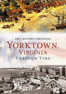 portada Yorktown, Virginia Through Time