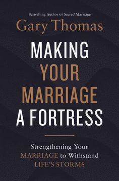 portada Making Your Marriage a Fortress: Strengthening Your Marriage to Withstand Life'S Storms (in English)