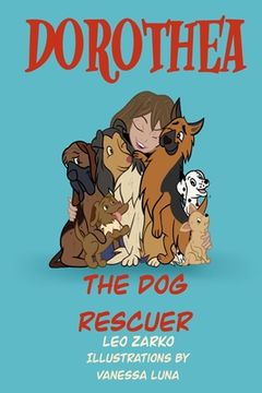 portada Dorothea The Dog Rescuer (en Inglés)
