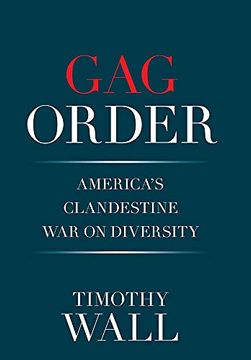 portada Gag Order: America'S Clandestine war on Diversity (en Inglés)