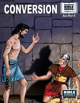 portada Conversion: New Testament Volume 17: Acts Part 4 (en Inglés)