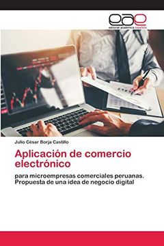 portada Aplicación de Comercio Electrónico: Para Microempresas Comerciales Peruanas. Propuesta de una Idea de Negocio Digital