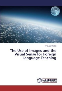 portada The Use of Images and the Visual Sense for Foreign Language Teaching