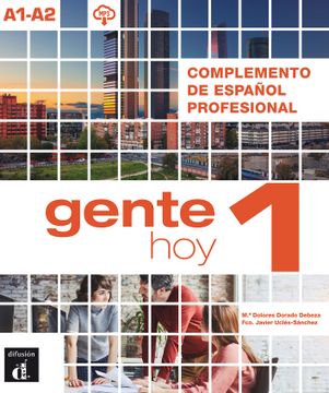 portada Gente hoy 1. Complemento de Español Profesional. A1-A2 (in Spanish)