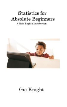 portada Statistics for Absolute Beginners: A Plain English Introduction