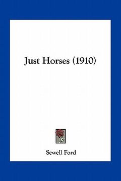 portada just horses (1910) (en Inglés)