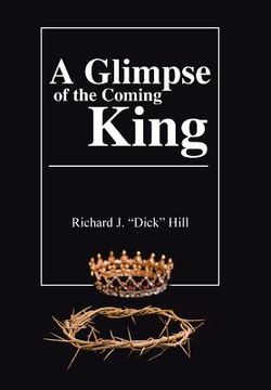 portada A Glimpse of the Coming King (en Inglés)