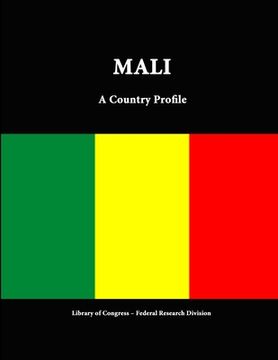 portada Mali: A Country Profile (en Inglés)
