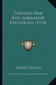 portada torpedo war and submarine explosions (1914) (en Inglés)