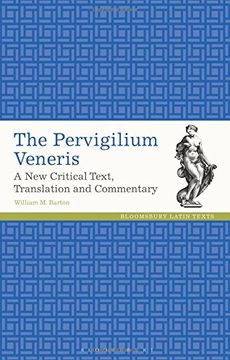 portada The Pervigilium Veneris: A new Critical Text, Translation and Commentary (Latin Texts) (en Inglés)